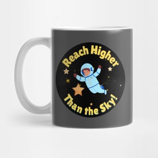 Reach Higher Than the Sky Kids Astronaut Mug